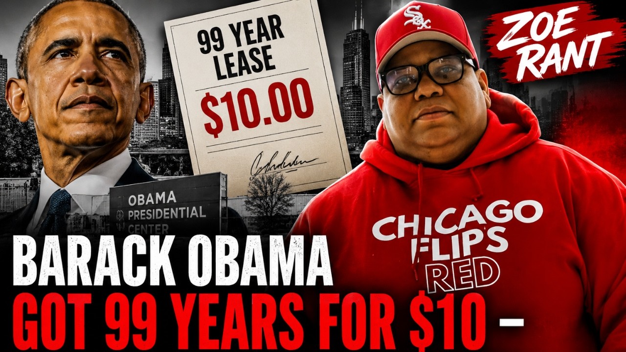 Zoe Rant: Barack Obama Got 99 Years for $10 — And Chicago Residents Got Displaced
