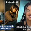 “Heart & Mind with Dr. Dina McMillan: Episode 97 – Narcissistic Abuse w Dr. Kerry McAvoy”