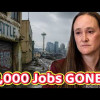 ????”FLEE Seattle While You Still Can” – Katie Wilson SLAMMED as Seattle Sheds Jobs, Home Values TANK