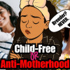 When “I Don’t Want Kids” Becomes “YOU Shouldn’t Have Kids” Feat @Bluntgirly