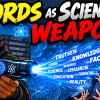 THEY USE WORDS AS SCIENTIFIC WEAPONS